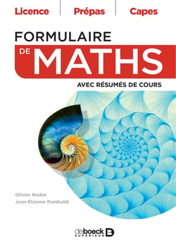 Formulaire de maths : avec résumes de cours - licence, prépas, capes
