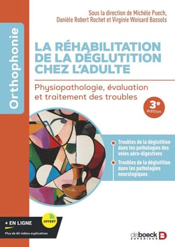 La réhabilitation de la déglutition chez l'adulte : Physiopathologie, évaluation et traitement des troubles