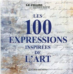 Les 100 expressions venues du monde de l'art