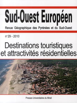 Sud-Ouest européen n.29 : destinations touristiques et attractivités résidentielles (2010)