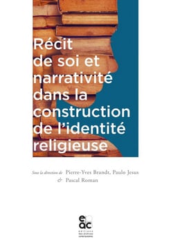 Récit de soi et narrativité dans la construction de l'identité religieuse