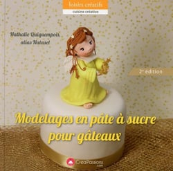 Modelages en pâte à sucre pour gâteaux (2e édition)