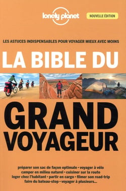 La bible du grand voyageur (4e édition)