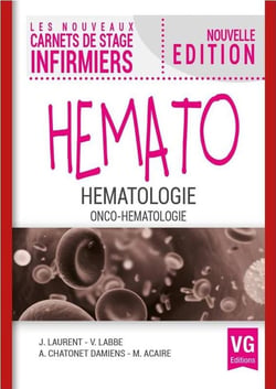 LES NOUVEAUX CARNETS DE STAGE INFIRMIERS : hématologie - onco-hématologie