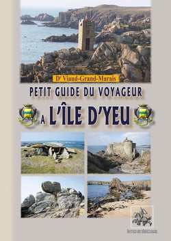 Petit guide du voyageur à l'île d'Yeu