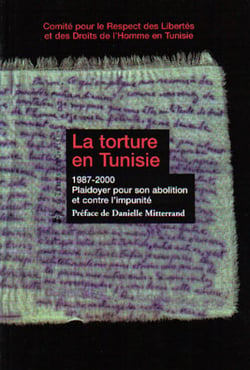 La torture en tunisie 1987-2000 - plaidoyer pour son abolition et contre l'impunité