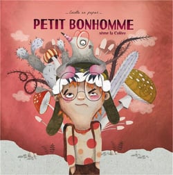 Petit bonhomme sème la colère