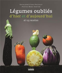 Nos légumes oubliés d'hier et d'aujourd'hui