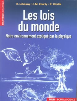 Les lois du monde. - notre environnement explique par la physique