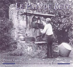 Le pays de Retz - Pierre Freor, un photographe du quotidien
