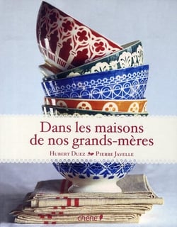 Dans les maisons de nos grand-mères