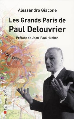 Les grands Paris de Paul Delouvrier