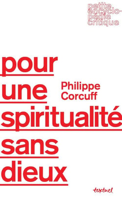 Pour une spiritualité sans dieux