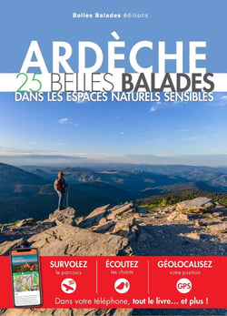 Ardèche : 25 belles balades : Dans les espaces naturels sensibles