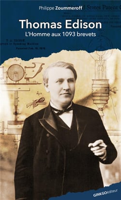 Thomas Edison, l'homme aux 1093 brevets