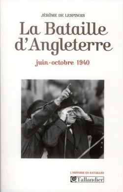 La bataille d'Angleterre - juin-octobre 1940