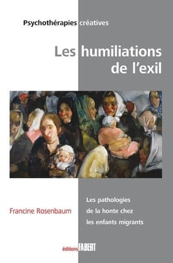 Les humiliations de l'exil - la pathologie de la honte chez les enfants migrants