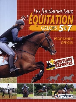 Les fondamentaux de l'équitation - galops 5 à 7