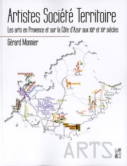 Artistes, territoire, société - les arts en Provence et sur la Côte d'Azur aux XIX et XX siècle