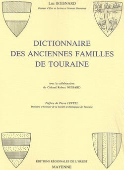 Dictionnaire des anciennes familles de Touraine - Broché