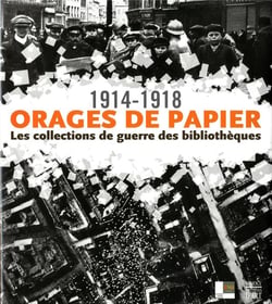 1914-1918 Orages de papier : Les collections de guerre des bibliothèques