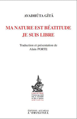 Avadhûta Gîtâ - ma nature est béatitude, je suis libre