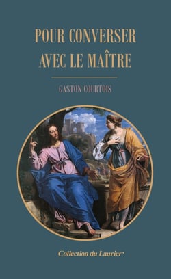 Pour converser avec le Maïtre