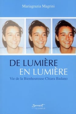 De lumière en lumière - vie de la bienheureuse chiara badano