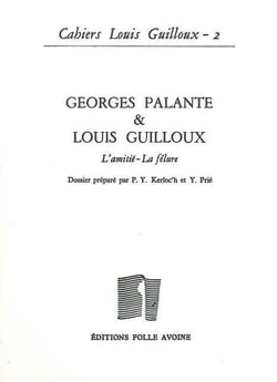 Cahiers Louis Guilloux N°2 : Louis Guilloux et Georges Palante
