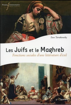 Juifs et le maghreb - fonctions sociales d'une litterature d'exil