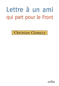 Lettre à un ami qui part pour le Front