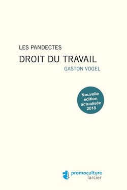 Les pandectes - droit du travail (édition 2018)