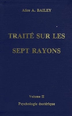 Psychologie ésotérique - Traité des 7 rayons