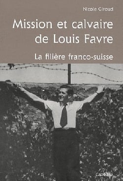 Mission et calvaire de Louis Favre - la filière franco-suisse
