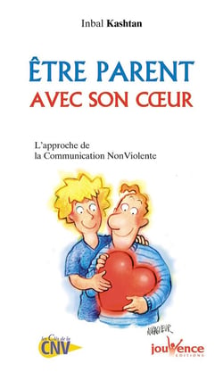 N°122 Etre parent avec son coeur : L'approche de la communication non violente