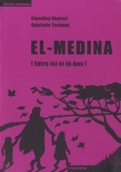El-Medina - entre ici et là-bas
