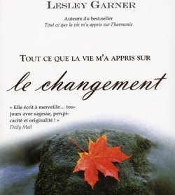 Tout ce que la vie m'a appris sur le changement