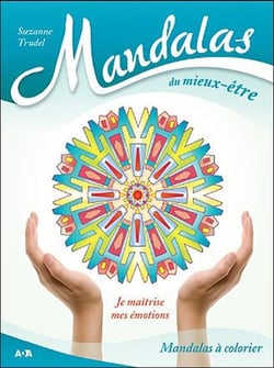 Mandalas du mieux-être - je maîtrise mes émotions