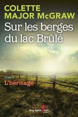Sur les berges du lac brule v 03 l'heritage