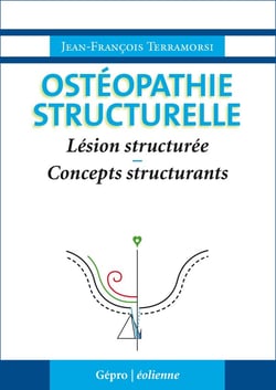 Ostéopathie structurelle - lésion structurée - concepts structurants