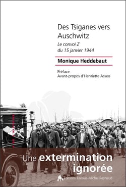 Des Tsiganes vers Auschwitz - le convoi Z du 15 janvier 1944 - une extermination ignorée