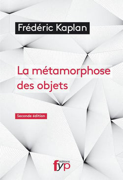 La nouvelle métamorphose des objets (2e édition)