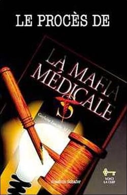 Le proces de la mafia medicale