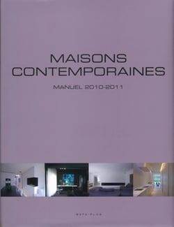 Maisons contemporaines : Manuel 2010-2011. Ouvrage multilingue