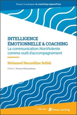 Intelligence émotionnelle & coaching - la communication nonviolente comme outil d'accompagnement