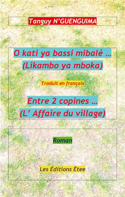 O kati ya bassi mibale (likambo ya mboka) - entre 2 copines (l'affaire du village)