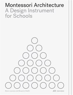 Montessori architecture : a design instrument for schools