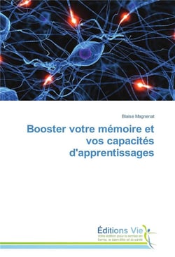 Booster votre memoire et vos capacites d'apprentissages