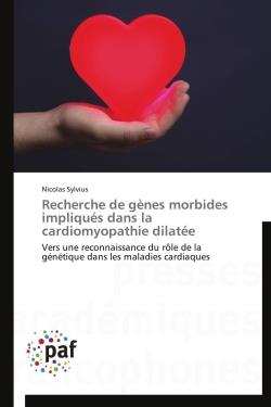 Recherche de gènes morbides impliqués dans la cardiomyopathie dilatée