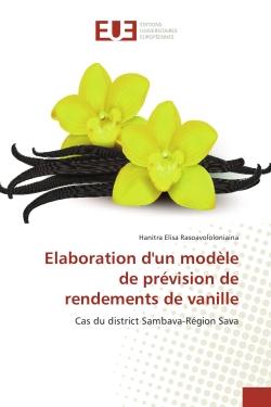 Élaboration d'un modèle de prévision de rendements de vanille - cas du district Sambava-région Sava